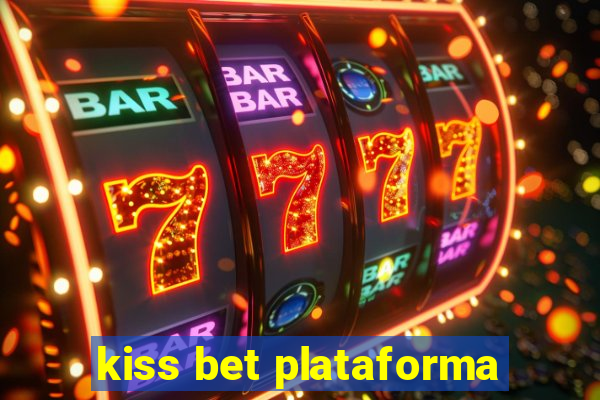 kiss bet plataforma